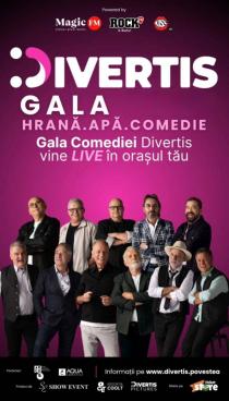 Divertis  Gala – Apa, Hrana, Comedie
