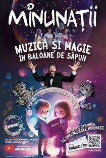 MUZICA SI MAGIE IN BALOANE DE SAPUN