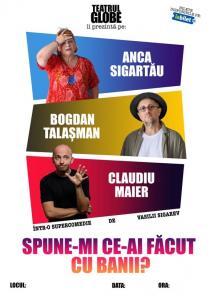 SPUNE-MI CE-AI FACUT CU BANII