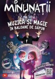 MUZICA SI MAGIE IN BALOANE DE SAPUN (24-05-2026)